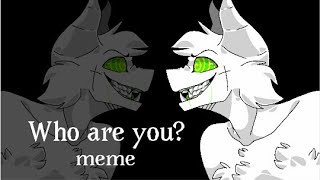 Who are you?  ✖️meme✖️