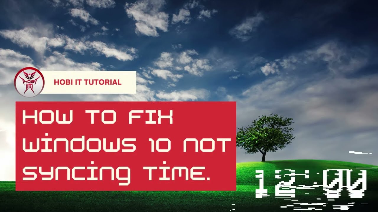 How to FIX Windows 10 Not Syncing Time | HOBI IT