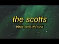 Travis scott kid cudi  the scotts lyrics  the cops outside lock up the house