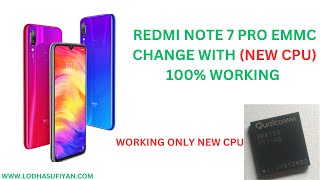 REDMI NOTE 7 PRO EMMC CHANGE (WORKING ONLY NEW CPU)