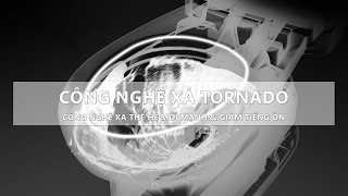 Công nghệ xả siêu mạnh - Tornado Flush | Kidoasa - YouTube