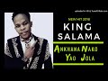 King Salama - Ankhana Nako Yao Jola