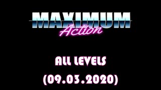 MAXIMUM ACTION All Levels for 09-03-2020