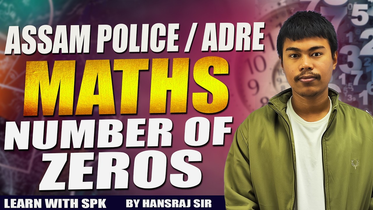 Assam Police / ADRE  || Number of Zeros  || By Hansraj Sir