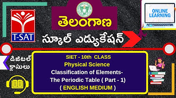 T-SAT || SIET 10th Class  || Phy.Sci.  - Classification of Elements -  The Periodic Table (P1)