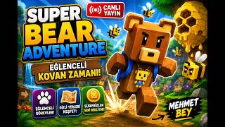 🐻 SUPER BEAR ADVENTURE | CANLI YAYIN | EĞLENCELİ KOVAN ZAMANI! 🍯