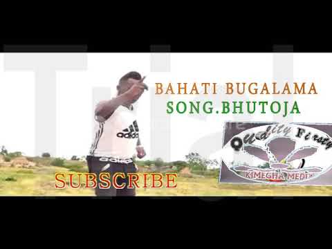 BAHATI BUGALAMA  SONG BHUTOJA KIMEGHA MEDIA