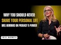 Why You Should Never Share Your Personal Life | Mel Robbins on Privacy & Power — Mel Robbins Speaker