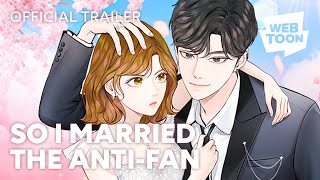 So I Married the Anti-Fan ( Trailer) | WEBTOON