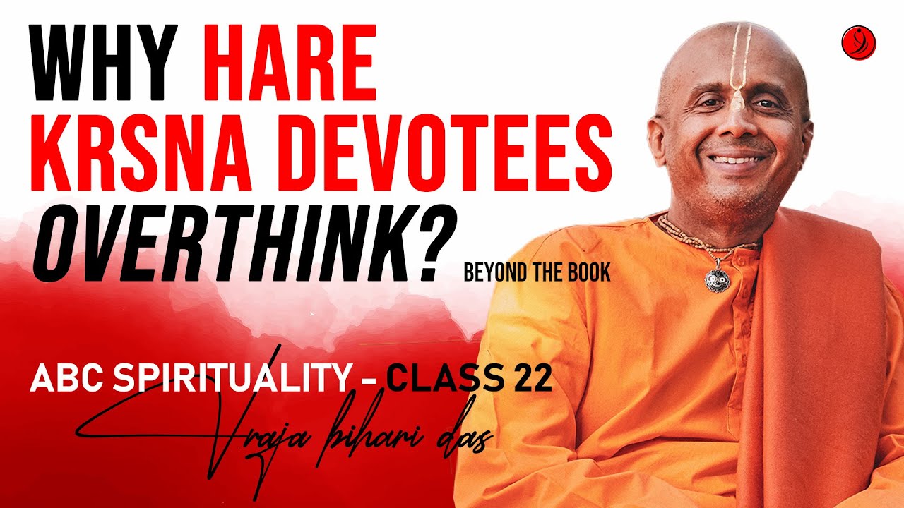 Why Hare Krishna Devotees Overthink? | Beyond the Book | Vraja Bihari Das