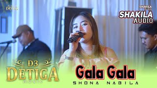 GALA GALA - SHONA NABILA - DETIGA MUSIC || Babadan Sinda Ngancar Kediri