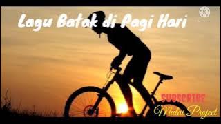 lagu batak penyemangat di pagi hari