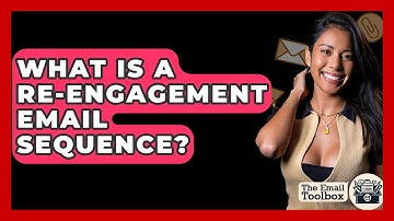 What Is A Re-Engagement Email Sequence? - TheEmailToolbox.com