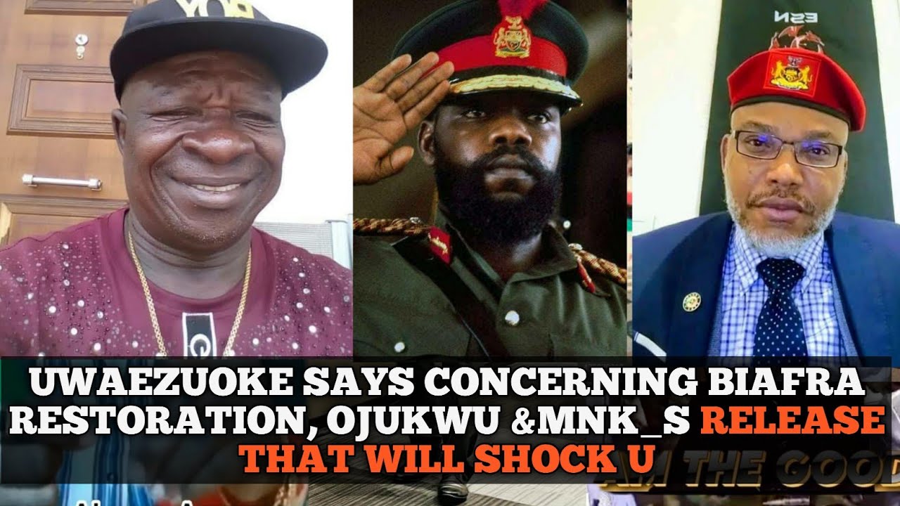breaking-hear-what-uwaezuoke-says-about-biafra-restoration-ojukwu-mnk