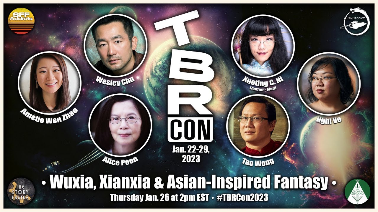 TBRCon2023 Panel 17 | Wuxia, Xianxia & Asian-Inspired Fantasy with Nghi Vo, Wesley Chu & More