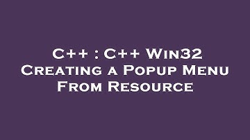 C++ : C++ Win32 Creating a Popup Menu From Resource