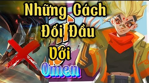 Hướng Dẫn Chơi Ngộ Không Đối Đầu OMen | Võ Sĩ ZuKa