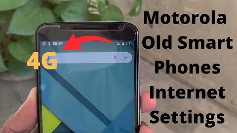 Moto Google Nexus Internet Settings | Motorola Old Smart Phones Internet Show But Nor Work Fix