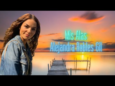 Alejandra Robles Gil - Mis Alas (Letra)