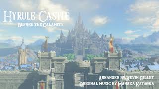 Breath of the Wild - Hyrule Castle in Major - Before the Calamity