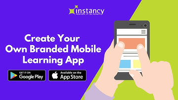 Create Your Own Branded Mobile Learning App with Instancy App Platform