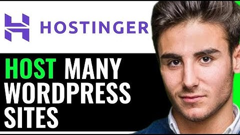 HOST MANY WORDPRESS SITES ON HOSTINGER (EFFECTIVE GUIDE)