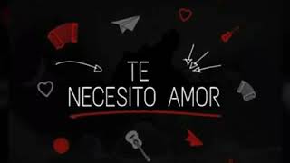 Te Necesito Amor - Ezequiel Bazán