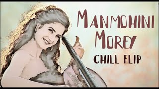 manmohini morey (yuvvraaj) // chill bollywood flip