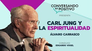 “CARL JUNG Y LA ESPIRITUALIDAD” Alvaro Carrasco