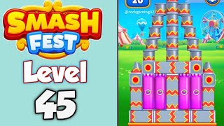 Smash Fest Level 45 Walkthrough