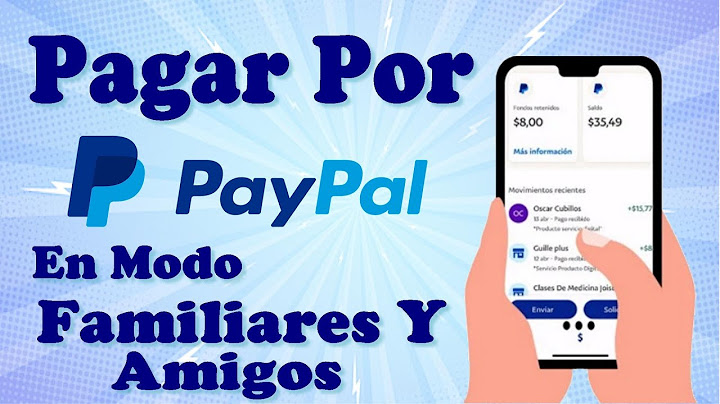 ⚠️Todo Sobre Pagar En Modo "Familiares Y Amigos" En PayPal Condiciones - Comisiones Y Alternativas