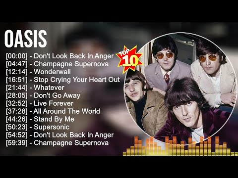 Oasis Greatest Hits ~ Top 10 Alternative Rock songs Of All Time