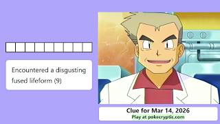 PokeCryptic Clue 73: Encountered a disgusting fused lifeform (9)