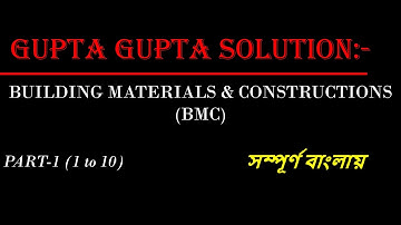 Gupta Gupta BMC Solutions part-1(1-10). Building Materials and Construction.