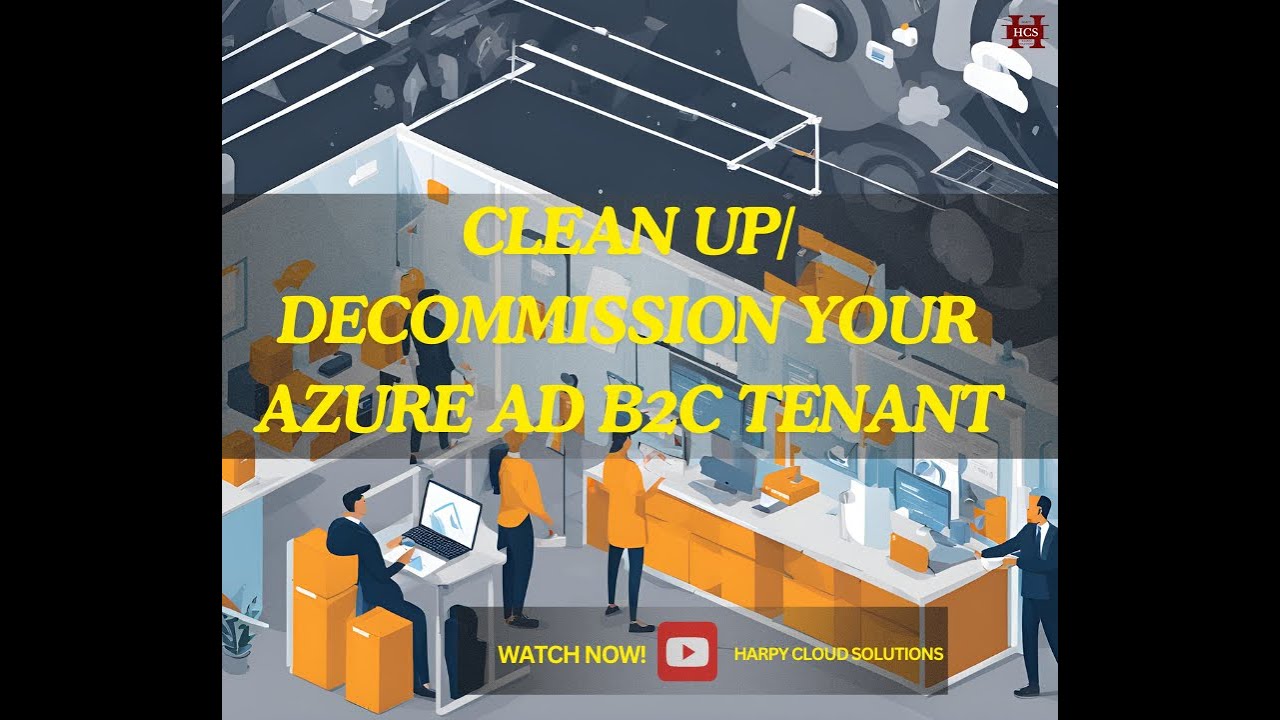Clean Up and Delete Your Azure AD B2C Tenant