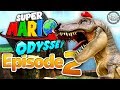 I'm A T-Rex!! Cascade Kingdom! - Super Mario Odyssey - Episode 2