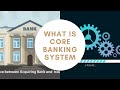 What is core banking system