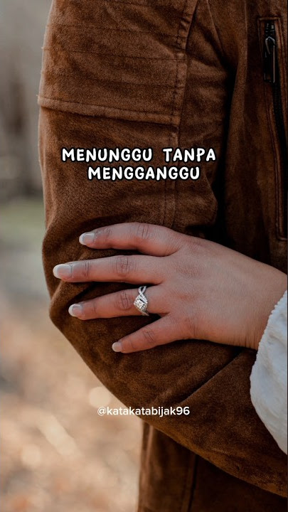 menunggu tanpa mengganggu . kata kata motivasi . kata kata bijak #motivation#status  #katakatabijak