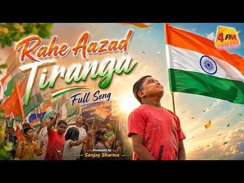 Rahe Aazad Tiranga | Full Song | 4PM Music