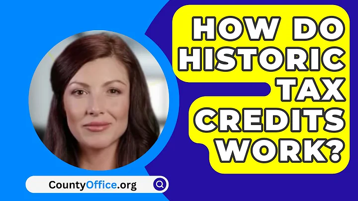 How Do Historic Tax Credits Work? - CountyOffice.org
