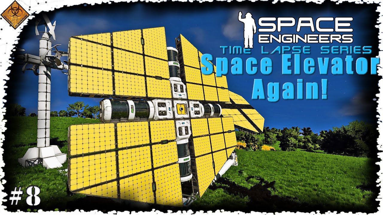 We Need More Power! Space Engineers Time Lapse Series: Space Elevator ...