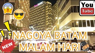 Nagoya Batam Malam Hari | Jalan-jalan di Nagoya Thmrin City