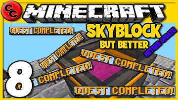 SKYBLOCK BUT BETTER: "  Minecraft lets play Ep8  Rip Quests   "