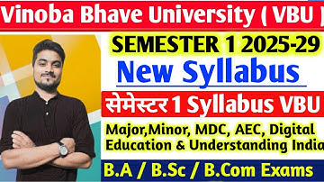 VBU Semester 1 2025-29 New Syllabus सभी Subjects का। Syllabus Major, Minor, MDC, AEC, All Subjects