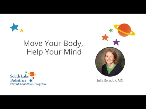 Move Your Body, Help Your Mind with Julie Ewasiuk, MD, South Lake Pediatrics