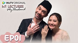 My Lecturer My Husband | EP01 | Strim Percuma di WeTV | Reza Rahadian,Prilly Latuconsina | ENG SUB