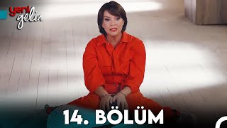 Yeni Gelin 14 Bölüm