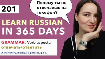 DAY #201 OUT OF 365 | LEARN RUSSIAN IN 1 YEAR