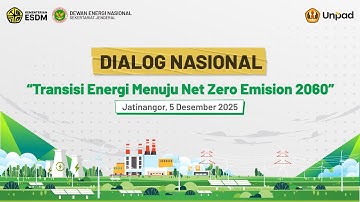 DIALOG NASIONAL - Transisi Energi Menuju Net Zero Emission 2060
