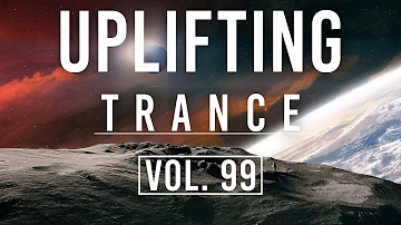 ♫ Uplifting Trance Mix | May 2019 Vol. 99 ♫